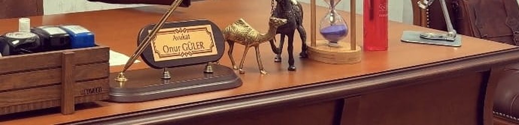 Güler Hukuk Bürosu çalışma masası